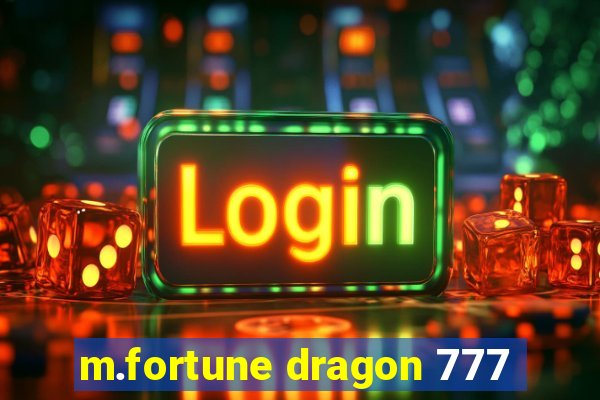 m.fortune dragon 777